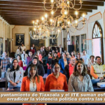 Ayuntamiento de Tlaxcala y el ITE suman esfuerzos para erradicar la violencia política contra las mujeres..