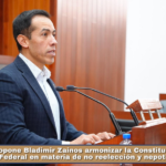 Propone Bladimir Zainos armonizar la Constitución local con la Federal en materia de no reelección y nepotismo electoral.