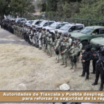 Autoridades de Tlaxcala y Puebla despliegan acciones para reforzar la seguridad de la región.