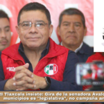 PRI Tlaxcala insiste: Gira de la senadora Ávalos por los 60 municipios es «legislativa», no campaña anticipada.