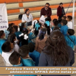 Fortalece Tlaxcala compromiso con la infancia y la adolescencia; SPPINA define metas para 2026.