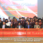 Egresados en Derecho de la UATx, llamados a fortalecer la concordia social: Rector.