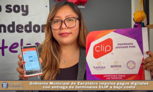 Gobierno Municipal de Zacatelco impulsa pagos digitales con entrega de terminales CLIP a bajo costo.