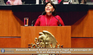 Denuncia Anabell Ávalos promoción ilegal de personajes de la 4t en bardas de Tlaxcala.