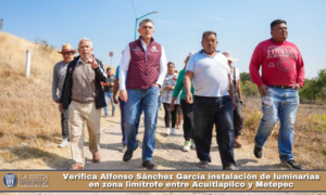 Verifica Alfonso Sánchez García instalación de luminarias en zona limítrofe entre Acuitlapilco y Metepec.