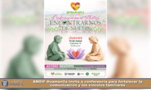 SMDIF Huamantla invita a conferencia para fortalecer la comunicación y los vínculos familiares.