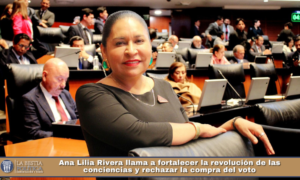 Ana Lilia Rivera llama a fortalecer la revolución de las conciencias y rechazar la compra del voto.