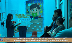 SMDIF Huamantla realiza taller para fortalecer el acompañamiento familiar en niñas y niños con autismo.