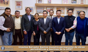 Impulsa Salvador Santos muestra permanente de obres periodísticas y taurinas de la UPET.