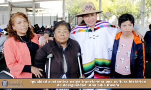 Igualdad sustantiva exige transformar una cultura histórica de desigualdad: Ana Lilia Rivera.