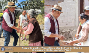 Respalda pueblo Tlaxcalteca plan hídrico de Claudia Sheinbaum, Carlos Augusto Pérez .