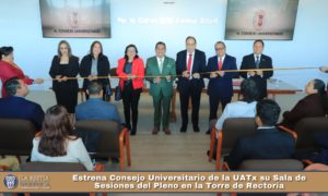 Estrena Consejo Universitario de la UATx su Sala de Sesiones del Pleno en la Torre de Rectoría.