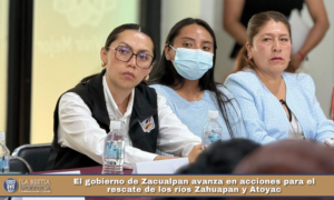 El gobierno de Zacualpan avanza en acciones para el rescate de los ríos Zahuapan y Atoyac.