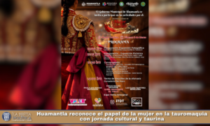 Huamantla reconoce el papel de la mujer en la tauromaquia con jornada cultural y taurina.