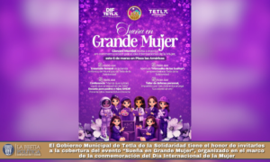 El Gobierno Municipal de Tetla de la Solidaridad tiene el honor de invitarles a la cobertura del evento “Sueña en Grande Mujer”, organizado en el marco de la conmemoración del Día Internacional de la Mujer.