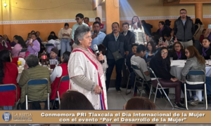 Conmemora PRI Tlaxcala el Día Internacional de la Mujer con el evento “Por el Desarrollo de la Mujer”.