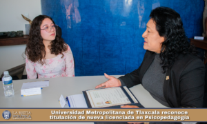 Universidad Metropolitana de Tlaxcala reconoce titulación de nueva licenciada en Psicopedagogía