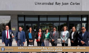 UATx y Universidad Rey Juan Carlos consolidan alianza académica global.
