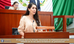 Propone Aurora Villeda reconocer la hipersexualización infantil en la ley para fortalecer su prevención.