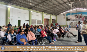 Gestión del Gobierno de Tetlanohcan acerca por primera vez el programa de Banco de Alimentos al municipio.