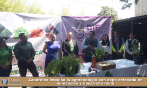 Zacatelco impulsa la agroecología con expo enfocada en innovación y desarrollo local.