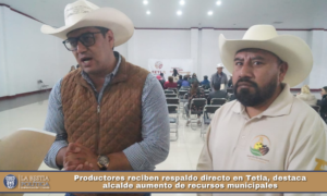 Productores reciben respaldo directo en Tetla, destaca alcalde aumento de recursos municipales.