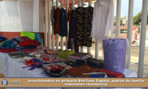 Incertidumbre en primaria Emiliano Zapata, padres de familia mantienen resistencia.