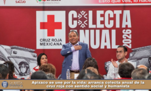 Apizaco se une por la vida: arranca colecta anual de la cruz roja con sentido social y humanista.