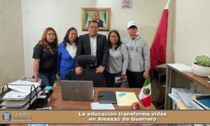La educación transforma vidas en Amaxac de Guerrero.