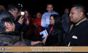 Consolida Tlaxcala su crecimiento educativo con nueva universidad.