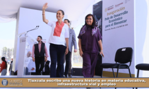 Tlaxcala escribe una nueva historia en materia educativa, infraestructura vial y empleo.
