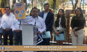 PAN Tlaxcala lanza llamado a la ciudadanía: “Ahora te toca a ti”.