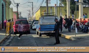 Refuerza Huamantla acciones de seguridad en escuelas durante regreso a clases.