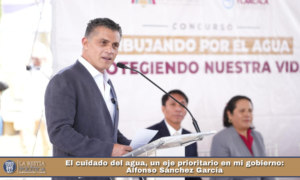El cuidado del agua, un eje prioritario en mi gobierno: Alfonso Sánchez García..