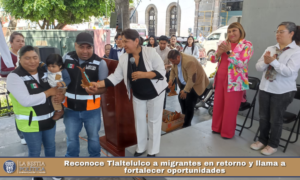 Reconoce Tlaltelulco a migrantes en retorno y llama a fortalecer oportunidades.
