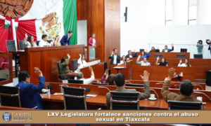 LXV Legislatura fortalece sanciones contra el abuso sexual en Tlaxcala.