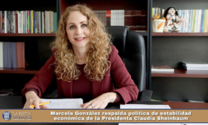 Marcela González respalda política de estabilidad económica de la Presidenta Claudia Sheinbaum.