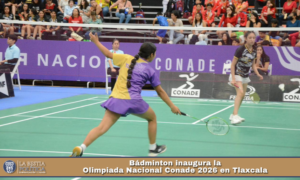 Bádminton inaugura la Olimpiada Nacional Conade 2026 en Tlaxcala.