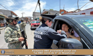 Fortalece SSC proximidad social con “La SSC cerca de ti” en Nopalucan.