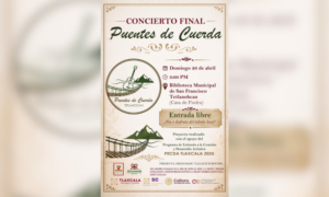 Este domingo 26 de abril se realizará el Concierto Final “Puentes de Cuerda” en Tetlanohcan.