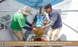 Inicia gobierno de Alfonso Sánchez García trabajos preventivos en pozo “Mariano Sánchez.