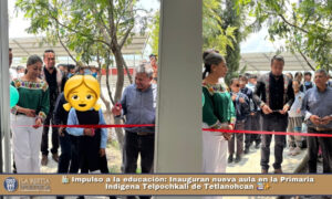 🏫 Impulso a la educación: Inauguran nueva aula en la Primaria Indígena Telpochkali de Tetlanohcan 📚✨
