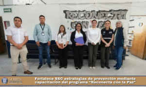 Fortalece SSC estrategias de prevención mediante capacitación del programa “Reconecta con la Paz”.