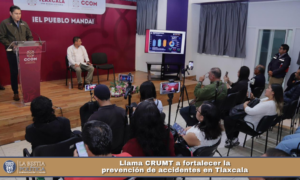 Llama CRUMT a fortalecer la prevención de accidentes en Tlaxcala.