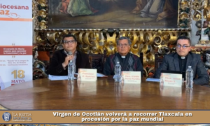 Virgen de Ocotlán volverá a recorrer Tlaxcala en procesión por la paz mundial.
