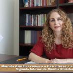 Marcela González convoca a tlaxcaltecas a acompañar el Segundo Informe de Claudia Sheinbaum.