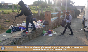 Continúan acciones de salud y mejoramiento urbano en comunidades de Huamantla.