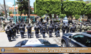 Despliega Secretaría de Seguridad Ciudadana operativo “Cero Tolerancia” en San Pablo del Monte.