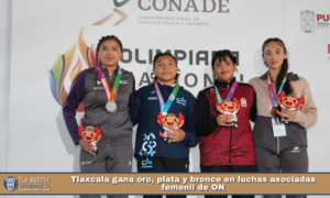 Tlaxcala gana oro, plata y bronce en luchas asociadas femenil de ON.