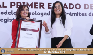 Tlaxcala, primer estado en el país en simplificar trámites del Registro Civil.